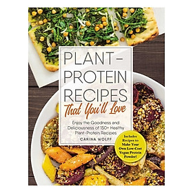 Download sách Plant Protein Recipes That You'll Love