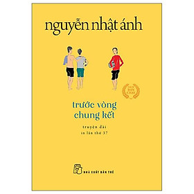 Trước Vòng Chung Kết (Tái Bản 2022)