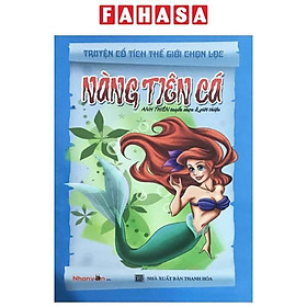 Sách - Truyện Cổ Tích Thế Giới Chọn Lọc - Nàng Tiên Cá (Tái Bản 2025)