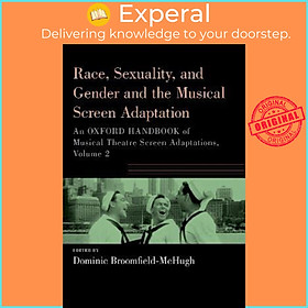 Sách - Race, Sexuality, and Gender and the Musical Screen Adaptatio by Dominic Broomfield-McHugh (US edition, paperback)