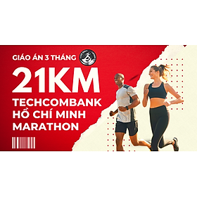 Khóa học 3 tháng tập chạy 21km Techcombank Hồ Chí Minh Marathon