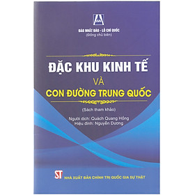 Đặc khu kinh tế và con đường Trung Quốc (sách tham khảo, xuất bản lần thứ hai)