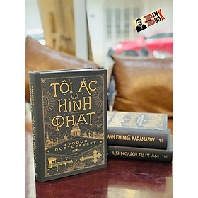 (TÁI BẢN, BÌA CỨNG) TỘI ÁC VÀ HÌNH PHẠT– Fyodor Dostoyevsky - Lý Quốc Sỉnh dịch – NXB Hà Nội - Nhã Nam