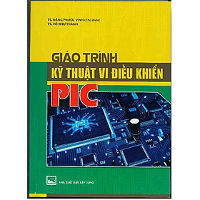 Ảnh bìa Giáo Trình Kỹ Thuật Vi Điều Khiển PIC