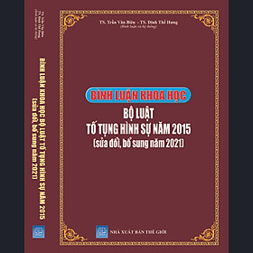 [Download Sách] Bình luận khoa học Bộ luật Tố tụng hình sự năm 2015 (sửa đổi, bổ sung năm 2021)