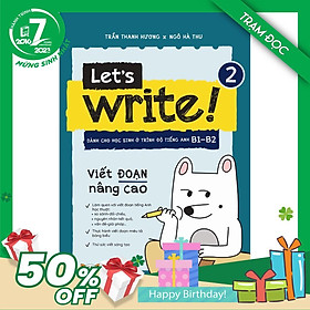 Trạm Đọc | Let’s write 2 – Viết đoạn nâng cao