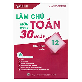 [Download Sách] Làm Chủ Môn Toán Trong 30 Ngày - Giải Tích 12 (Quyển 2)