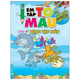 Em Tập Tô Màu - Chủ Đề Động Vật Biển