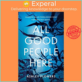 Sách - All Good People Here by Ashley Flowers (UK edition, paperback)