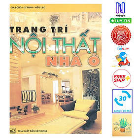 Trang Trí Nội Thất Nhà Ở  Tặng Kèm Sổ Tay