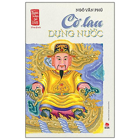 Ngàn Năm Sử Việt - Nhà Đinh - Cờ Lau Dựng Nước