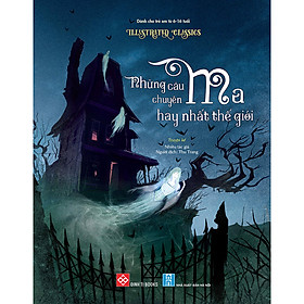 Ảnh bìa Illustrated Classics - Những Câu Chuyện Ma Hay Nhất Thế Giới