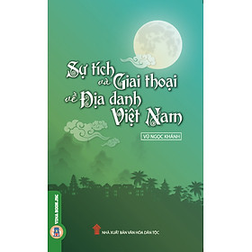 Download sách Sự Tích Và Giai Thoại Về Địa Danh Việt Nam