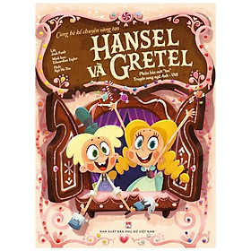 Cùng Bé Kể Chuyện Sáng Tạo - Hansel và Gretel