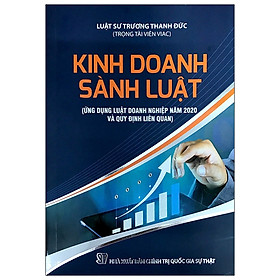 [Download Sách] Kinh Doanh Sành Luật (Ứng Dụng Luật Doanh Nghiệp Năm 2020 Và Quy Định Liên Quan)