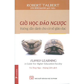 Giờ Học Đảo Ngược - Hướng Dẫn Dành Cho Cơ Sở Giáo Dục (Bìa mềm) - Cho Hang-rok - Lee Jee-young