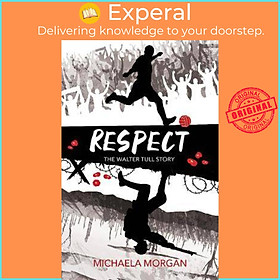 Sách - Respect - The Walter Tull Story by Michaela Morgan (UK edition, paperback)