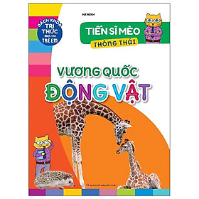 Hình ảnh Bách Khoa Tri Thức Dành Cho Trẻ Em – Tiến Sĩ Mèo Thông Thái – Vương Quốc Động Vật B58