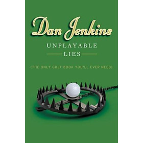 Nơi bán Unplayable Lies  (The Only Golf Book Youll Ever - Giá Từ -1đ