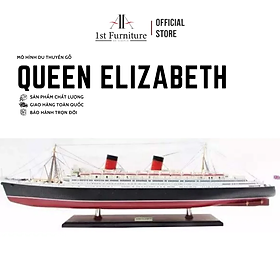 Mua Mô hình Du thuyền QUEEN ELIZABETH cao cấp  mô hình thuyền gỗ tự nhiên  sang trọng lắp ráp sẵn 1st FURNITURE