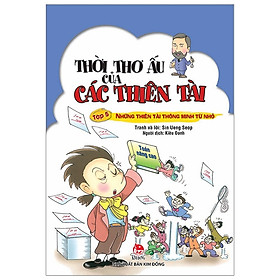 Hình ảnh sách Thời Thơ Ấu Của Các Thiên Tài Tập 5: Những Thiên Tài Thông Minh Từ Nhỏ (Tái Bản 2019)