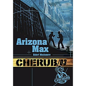 [Download Sách] Tiểu thuyết thiếu niên tiếng Pháp: Cherub Tome 3, Arizona Max Từ 13 tuổi