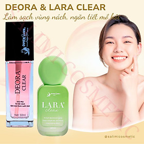 COMBO Xịt Khử Mùi Hôi Nách DEORA CLEAR 50ml & LARA CLEAR 40ml, Khử Mùi Toàn Thân, Ngăn Tiết Mồ Hôi