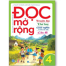 Sách - Đọc mở rộng, Truyện đọc, Thơ hay, Giải nghĩa ca dao, tục ngữ, Câu đố - Lớp 4 - Nhà Xuất Bản Đại Học Quốc Gia Hà Nội