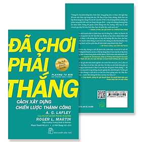 ĐÃ CHƠI PHẢI THẮNG - CÁCH XÂY DỰNG CHIẾN LƯỢC THÀNH CÔNG