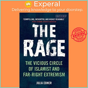 Sách - The Rage : The Vicious Circle of Islamist and Far-Right Extremism by Julia Ebner (UK edition, paperback)