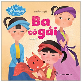 Bé tập kể chuyện - ba cô gái