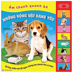 Sách Âm Thanh - Âm Thanh Quanh Bé - Những Động Vật Đáng Yêu - TV