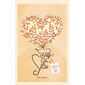 Sách Hãy Cứ Yêu