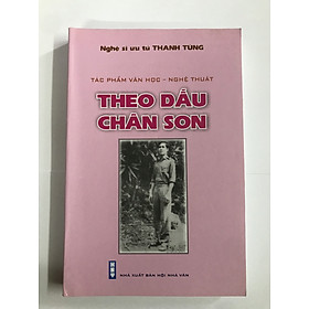 [Download Sách] Theo dấu chân son (NSƯT Thanh Tùng)