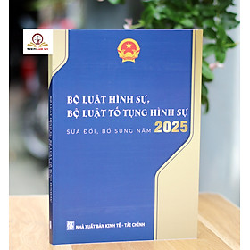 Bộ luật Hình sự, Bộ luật Tố tụng Hình sự – sửa đổi, bổ sung năm 2025