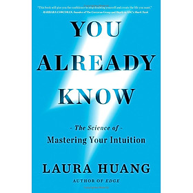 Sách ngoại văn: You Already Know - The Science Of Mastering Your Intuition