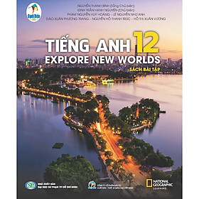 Sách Tiếng Anh 12 - Sách Bài Tập - Explore New Worlds - CD
