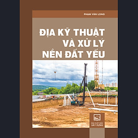 Địa Kỹ Thuật Và Xử Lý Nền Đất Yếu