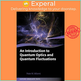 Sách - An Introduction to Quantum Optics and Quantum Fluctuations by Prof Peter Milonni (UK edition, paperback)