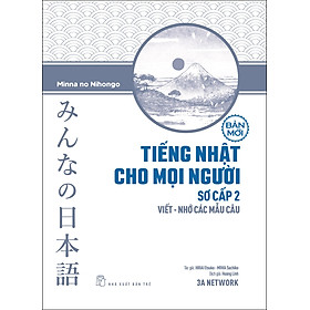 Nơi bán Tiếng Nhật Sơ Cấp 2. Viết - Nhớ Các Mẫu Câu - Giá Từ -1đ