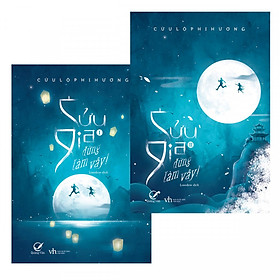 Cửu gia đừng làm vậy - Cửu Lộ Phi Hương Trọn bộ 2 tập