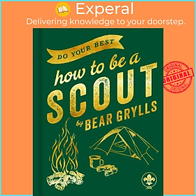 Sách - Do Your Best - How to be a Scout by Bear Grylls (UK edition, hardcover)