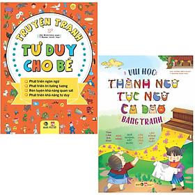 Combo Truyện tranh tư duy cho bé + vui học thành ngữ tục ngữ ca dao bằng tranh