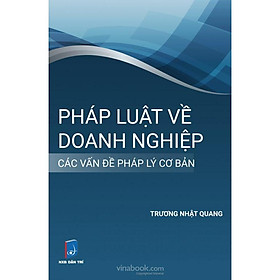 Pháp luật về doanh nghiệp - Các vấn đề pháp lý cơ bản