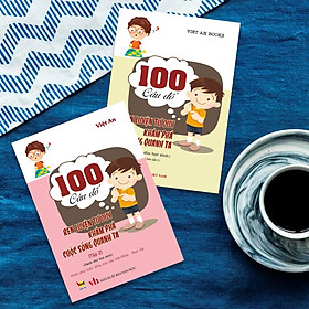 SÁCH RÈN LUYỆN TƯ DUY CHO HỌC SINH - COMBO 2 CUỐN 100 CÂU ĐỐ RÈN LUYỆN TƯ DUY KHÁM PHÁ CUỘC SỐNG QUANH TA