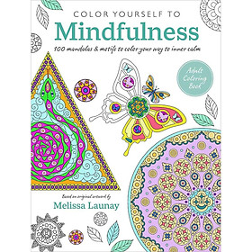 Sách Color Yourself to Mindfulness: 100 Mandalas And Motifs To Color Your Way To Inner Calm
