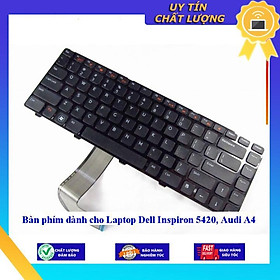 Bàn phím dùng cho Laptop Dell Inspiron 5420 Audi A4 - Hàng Nhập Khẩu New Seal