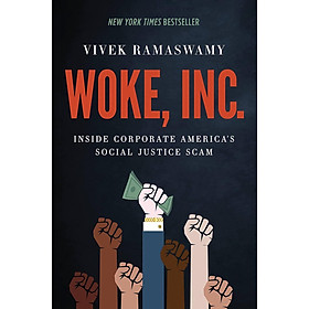 Sách ngoại văn: Woke, Inc. - Inside Corporate America's Social Justice Scam - Hachette Book Group
