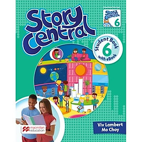 [Download Sách] Story Central Level 6 Student Book + eBook Pack