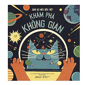 Sách Giáo sư Mèo siêu việt: Khám phá không gian - Alphabooks - BẢN QUYỀN